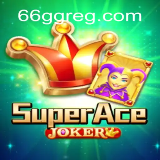 Descubra a Emoção do Jogo SuperAceJoker com 66GG.com